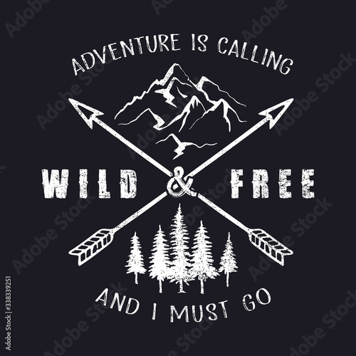 Vector travel background with forest, mountains and arrows. Adventure is calling typography badge, emblem or label illustration