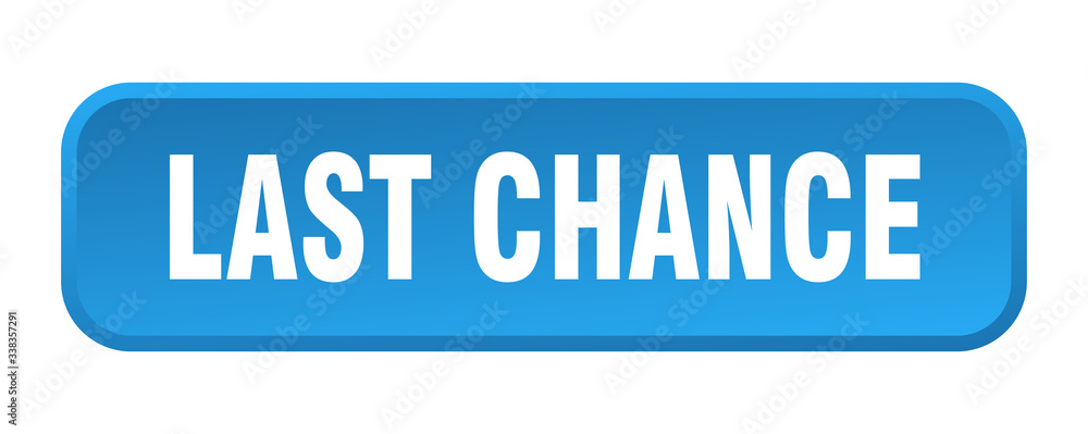 last chance button. last chance square 3d push button last chance button. last chance square 3d push button