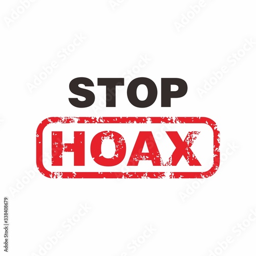 Stop hoax label stamp illustration, red grunge hoax or fake news poster sign template vector