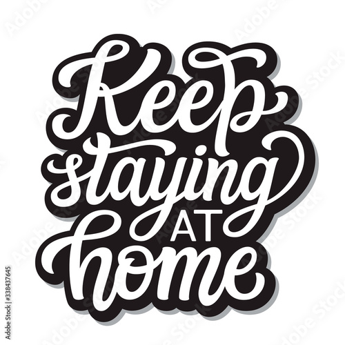 Keep staying at home