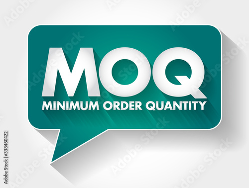 MOQ - Minimum Order Quantity acronym message bubble, business concept background