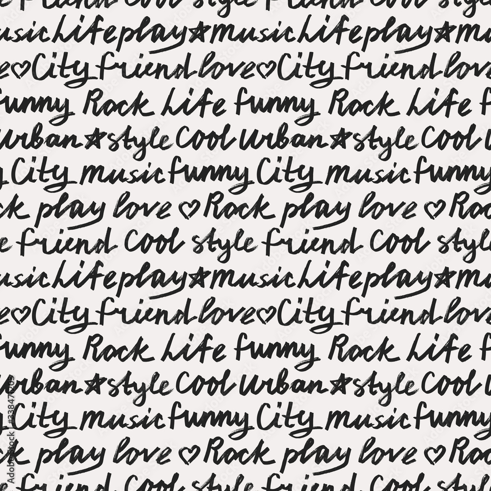 Lettering seamless pattern. Hand drawn background with words - city, friend, rock, urban, style, love, play, music. Modern vector illustration.