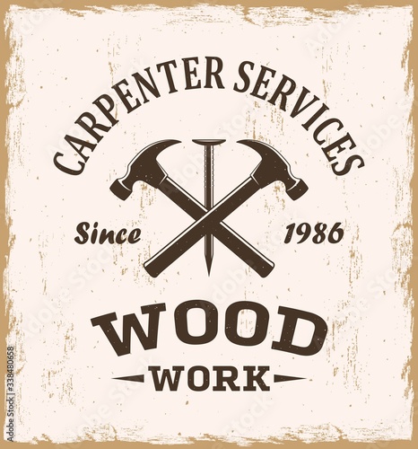 Color illustration of crossed hammers, nail and text on a background with a grunge texture. Vector illustration advertising a carpenter service in vintage style. Logo carpentry workshop.