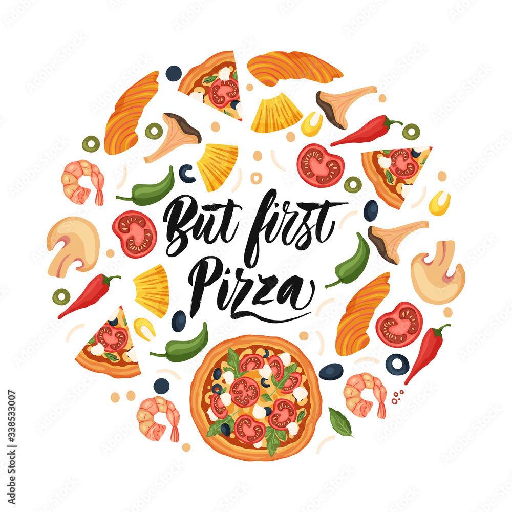 Hand drawn lettering food tasty pizza poster illustration. Isolated restaurant and pizza lover vector art. Round card, tshirt print with a quote. But first pizza.