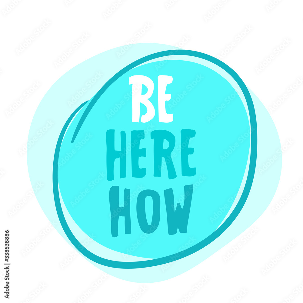 lettering - 'Be here now'. Vector illustration Motivating poster design. abstract quote. Calligraphy inspiration graphic design typography. Hand written on black. Cute simple vector. Textile print lettering - 'Be here now'. Vector illustration Motivating poster design. abstract quote. Calligraphy inspiration graphic design typography. Hand written on black. Cute simple vector. Textile print