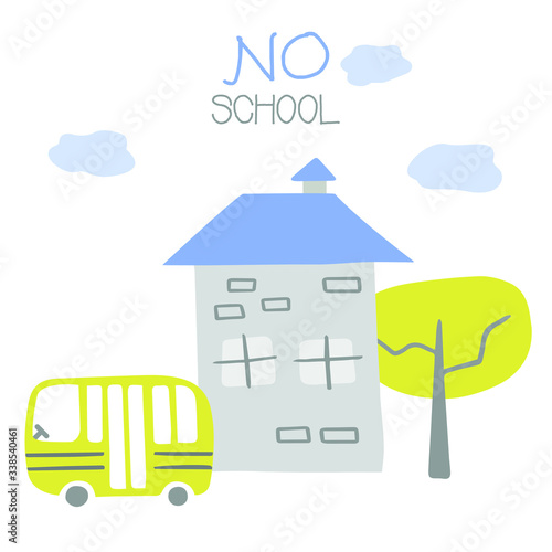 Cute card with a house, a tree and a school bus. On a top, there is a sign 