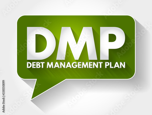 DMP - Debt Management Plan acronym message bubble, business concept background