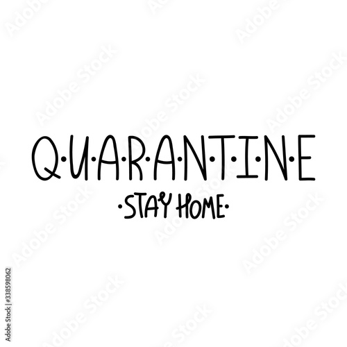 Quarantine stay home lockdown text on white.