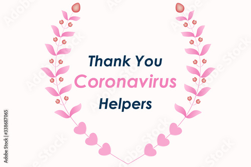 Coronavirus (COVID-19) helpers greetings with heart & flower  template vector