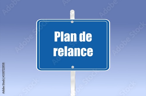 panneau routier bleu avec écrit en français dessus "plan de relance"