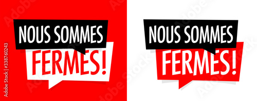 Nous sommes fermés