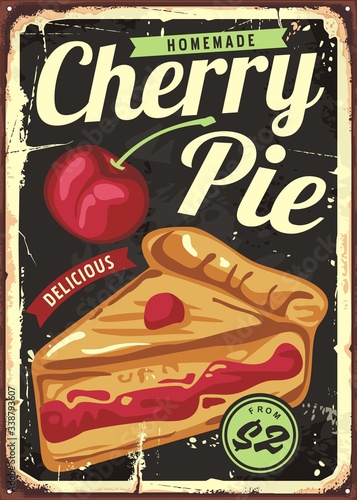 Homemade cherry pie vintage sign decor template. Retro poster design with delicious cake and cherry fruit. Vector image.