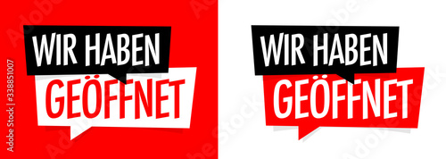 Wir haben geöffnet