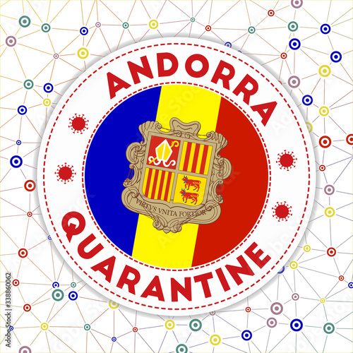 Quarantine in Andorra sign. Round badge with flag of Andorra. Country lockdown emblem with title and virus signs. Vector illustration.