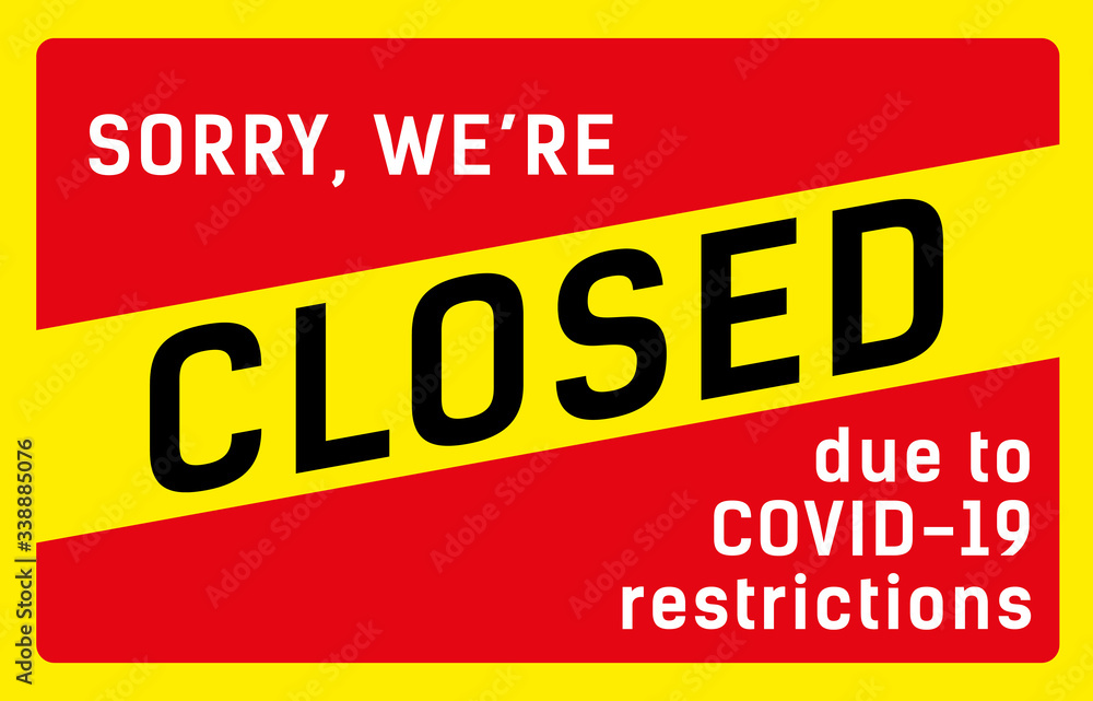 Fototapeta premium Bright door sign that says Sorry CLOSED due to COVID-19 restrictions. Sticker on the door, floor, for web, print, banner, flyer. Vector illustration