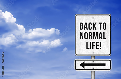 Fotografia Back to Normal Life - roadsign information