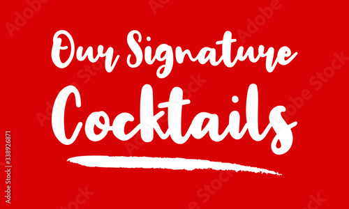 Our Signature Cocktails Calligraphy Handwritten Lettering for posters, cards design, T-Shirts. on Red Background