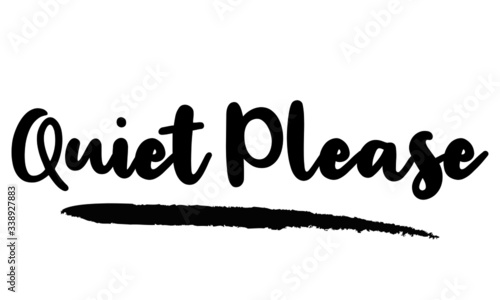 Quiet Please Typography. Handwritten phrase. Inspiration graphic design, 
Cool simple vector sign.
