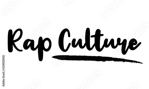 Rap Culture Typography. Handwritten phrase. Inspiration graphic design, 
Cool simple vector sign.