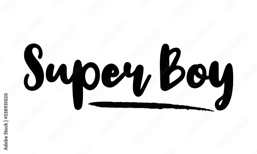 Super Boy Typography. Handwritten phrase. Inspiration graphic design, 