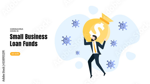 Small Business Loan Funds. Businessman Carry Money Sack in Coronavirus Crisis. Business People Need Financial Helps in the Coronavirus 2019 or Covid-19 Crisis Concept. Vector Illustration.