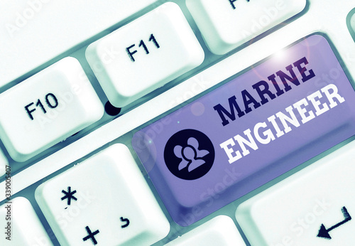 Word writing text Marine Engineer. Business photo showcasing incharge with maintenance and operation of a ship s is engines photo