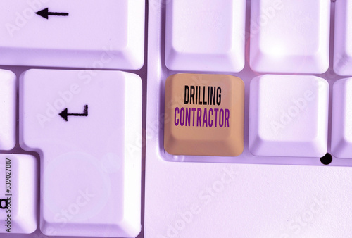 Word writing text Drilling Contractor. Business photo showcasing contract their services mainly for drilling wells photo