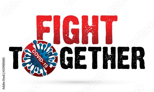 Fight Corona virus 2019 together  text cartoon graphic vector.