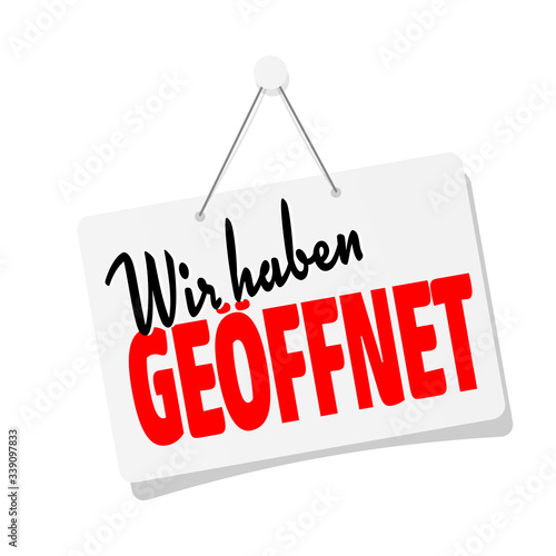 Wir haben geöffnet