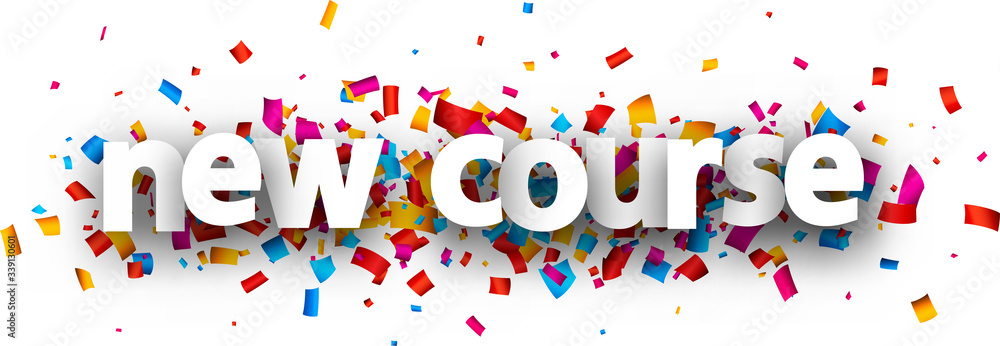 White new course sign over confetti background. White new course sign over confetti background.