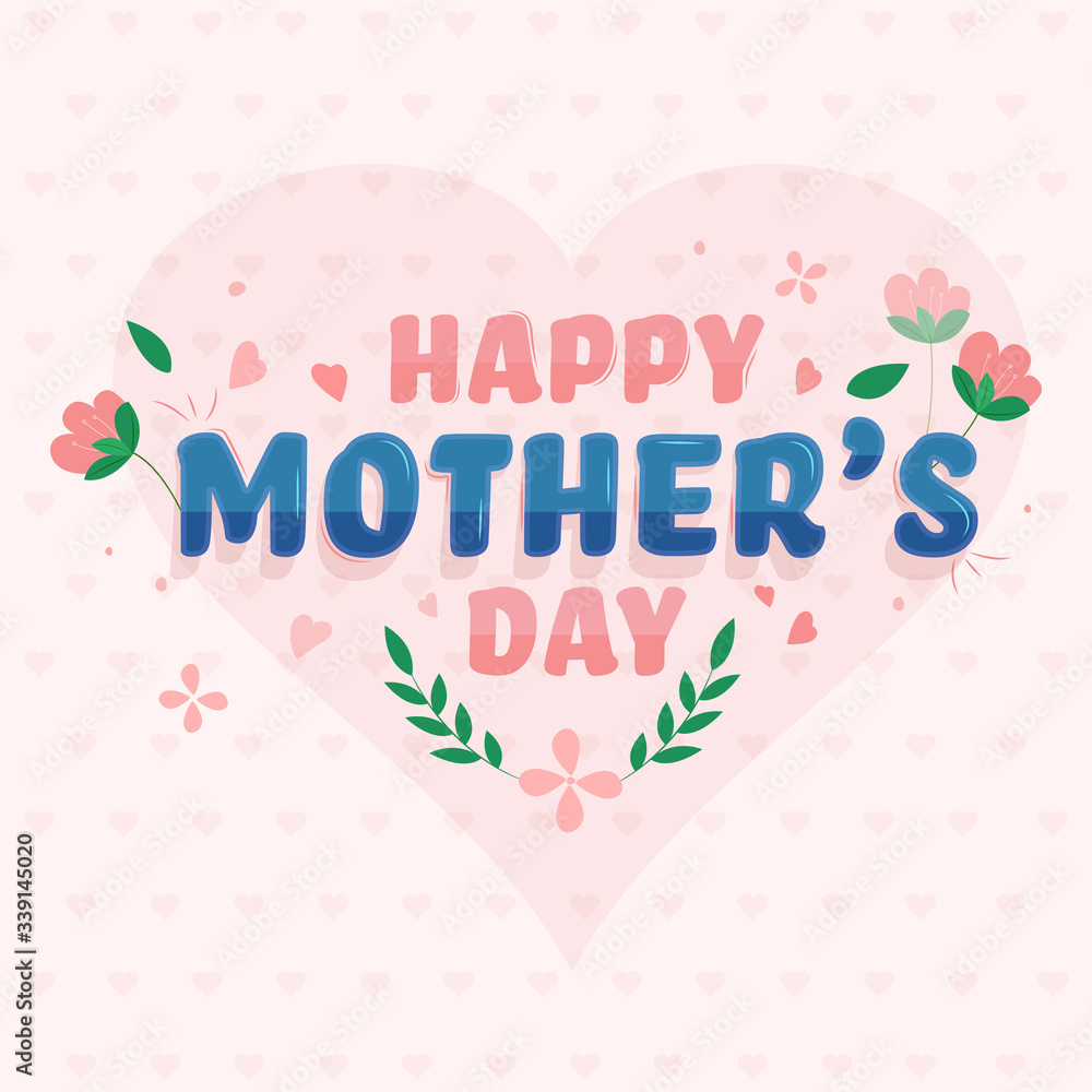 Beautiful text Happy Mothers Day and Flowers on Pink Heart Shaped Background.