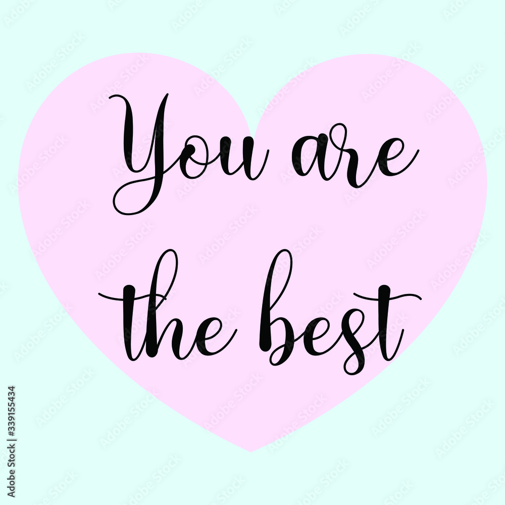 You are the best. Vector Calligraphy saying Quote for Social media post You are the best. Vector Calligraphy saying Quote for Social media post