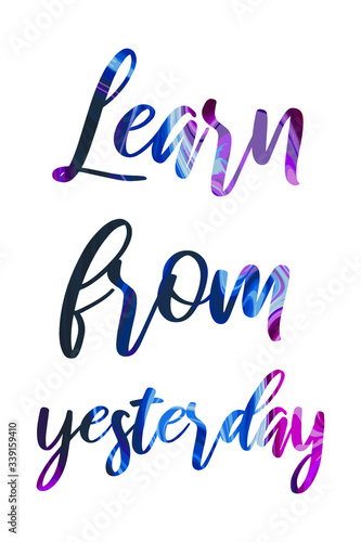  Learn from yesterday Colorful isolated vector saying