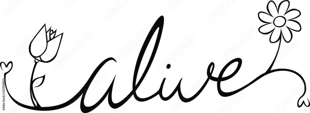 Fototapeta premium Alive - Lettering calligraphy Black