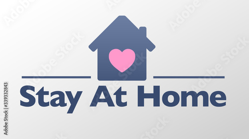 Stay at home slogan with house and heart sign. Self quarantine symbol and icon. COVID-19 or coronavirus protection campaign vector illustration.