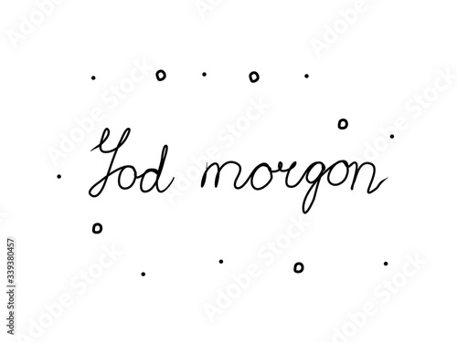 God morgon phrase handwritten with a calligraphy brush. Good morning in swedish. Modern brush calligraphy. Isolated word black