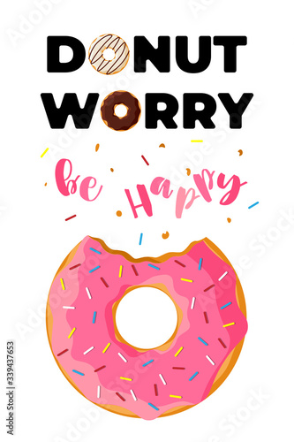 Cartoon colorful tasty bitten doughnut and inscription donut worry be happy vertical poster. Glazed bake top view with decorative sprinkles for cake cafe decoration or menu design. Vector banner