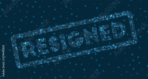 Resigned word in digital style. Glowing geometric resigned badge. Appealing vector illustration.