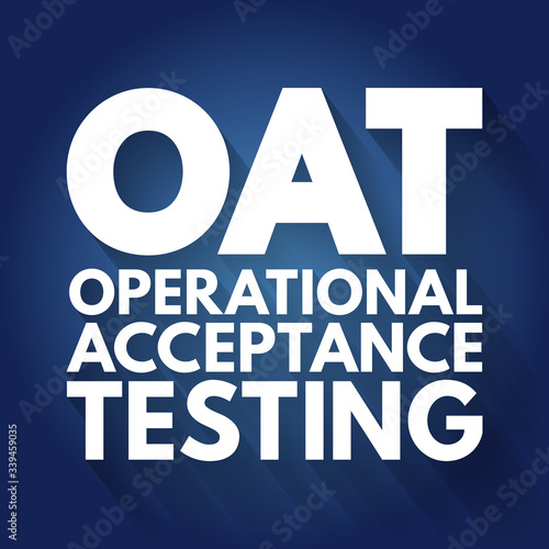OAT - Operational Acceptance Testing acronym, business concept background