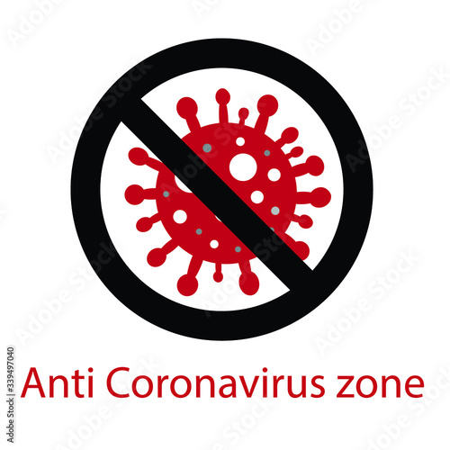 Anti Coronavirus zone symbol on white background.
