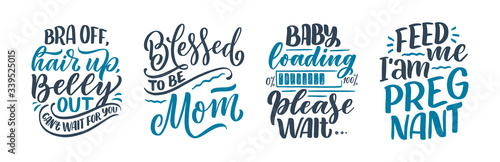 Set with hand drawn lettering pregnancy quotes. Maternity slogans inscription. Motherhood poster, banner, t shirt typography design. Isolated vector illustration