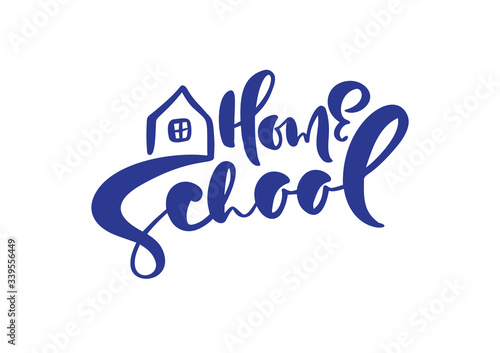 Concept of home schooling logo. Vector Home School calligraphy lettering text and house icon. For studying at home online. Illustration emblem of education