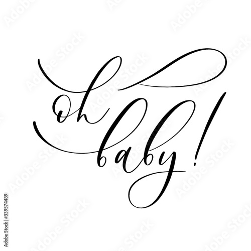 Oh Baby. Baby shower inscription  for babies clothes and nursery decorations.