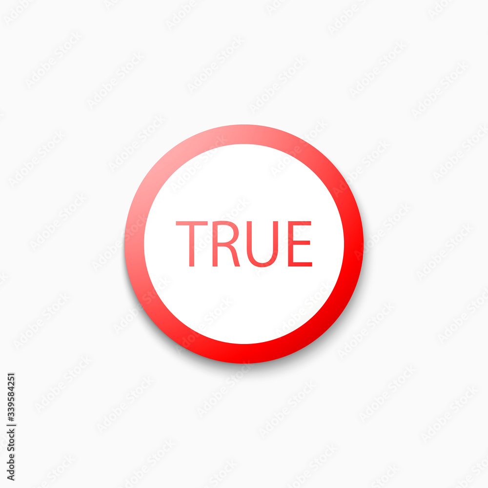 True icon in red color isolated on white background. Icon with word True. Flat design. Vector illustration. True icon in red color isolated on white background. Icon with word True. Flat design. Vector illustration.