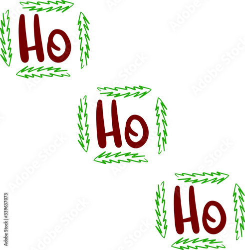 Ho Ho Ho in lettering style, handwritten, with Christmas tree leaves, vector Christmas greeting lettering for postcard, label, banner, website, flyer, winter season,