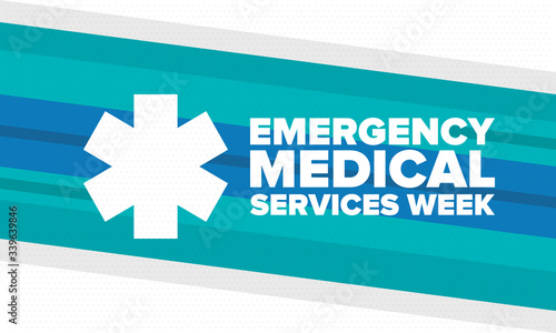 Emergency Medical Services Week in May. Celebrated annual in United States. Control and protection. Medical health care design. Poster, card, banner and background. Vector illustration
