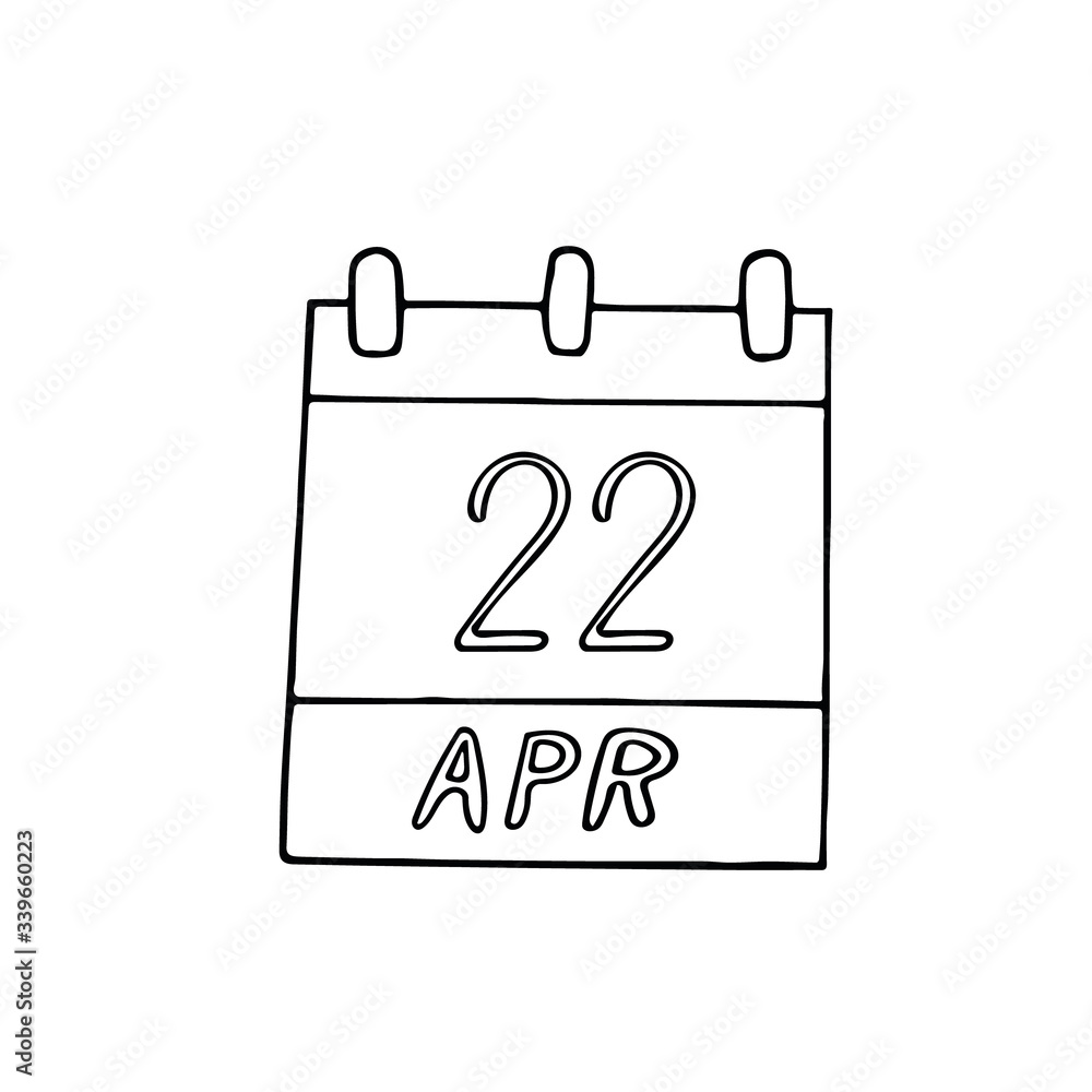 calendar hand drawn in doodle style. April 22. International Mother Earth Day, Secretary's, Administrative Professionals, date. icon, sticker, element calendar hand drawn in doodle style. April 22. International Mother Earth Day, Secretary's, Administrative Professionals, date. icon, sticker, element