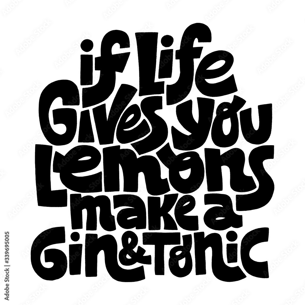 If life gives you lemons make a gin and tonic - obrazy, fototapety, plakaty 