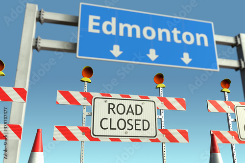 Traffic barricades at Edmonton city traffic sign. Coronavirus disease quarantine or lockdown in Canada conceptual 3D rendering © Alexey Novikov