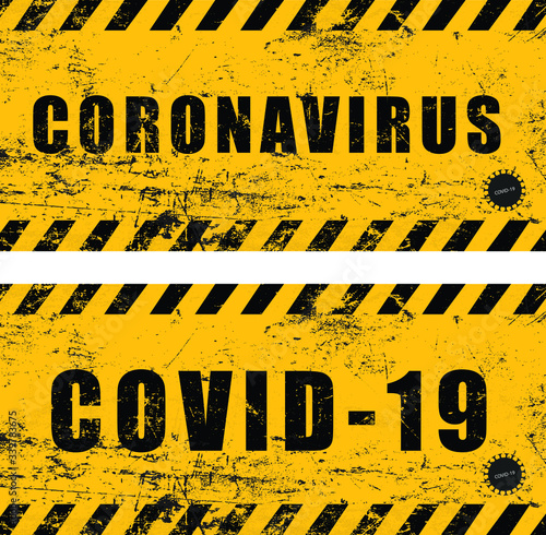 coronavirus covid-19 warning and quarantine sign board yellow and black board illustration grunge effect